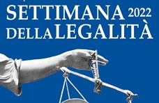 Settimana della Legalità 2022. L'esempio e le idee che restano Settimana della Legalità 2022. L'esempio e le idee che restano